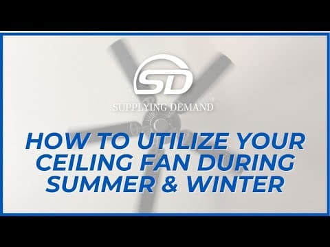 How To Utilize Your Ceiling Fan during Summer &amp; Winter | Supplying Demand